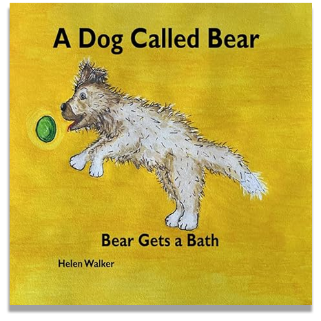 A Dog Called Bear Bear Gets a Bath book